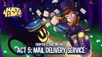 A Hat in Time [Part 12] Mail Delivery Service; Boss Battles 3 & 4: Toilet of Doom & Snatcher