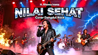 NILAI SEHAT - H. Rhoma Irama | Cover Dangdut Rock Energi Panggung Membara!