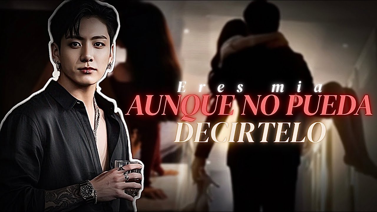 • Eres mía aunque no pueda decírtelo• || imagina con Jungkook ||