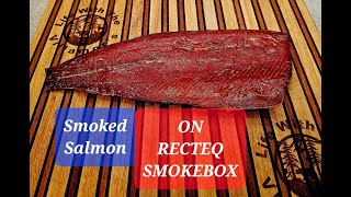 First Time Smoking Salmon In RECTEQ SMOKE BOX  Recteq RT700 Smoke Box