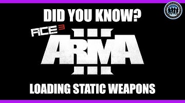 Loading/Unloading Static Weapons | ACE3 | Arma 3 - Did You Know?