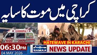 Hatewave in Karachi| Dozen Die | 06.30 PM News Update| 4 May 2026 | Samaa News