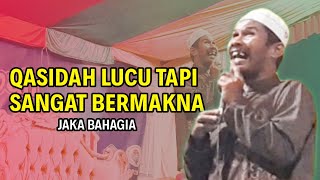 Qasidah lucu tetapi bermakna | jaka bahagia pada acara dakwah