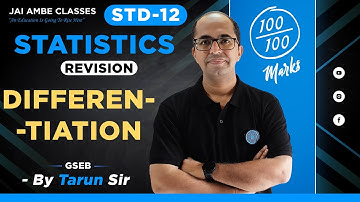DIFFERENTIATION | STD-12 | STAT | PART-2 | CH-5 | REVISION | By, Tarun Makhija | Jai Ambe Class