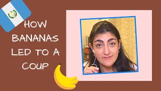 How Bananas led to a coup in Guatemala