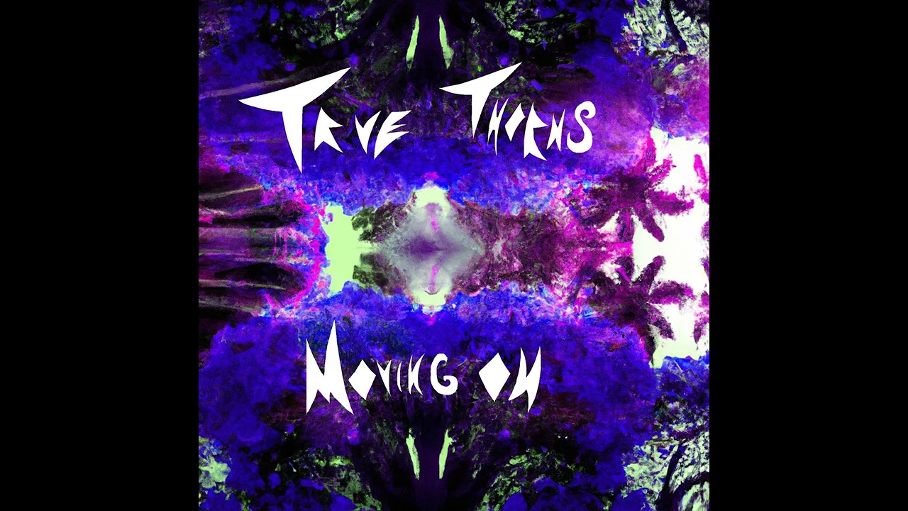Watch TRUE THORNS - MOVING ON (FULL ALBUM) on YouTube Watch TRUE THORNS - MOVING ON (FULL ALBUM) on YouTube