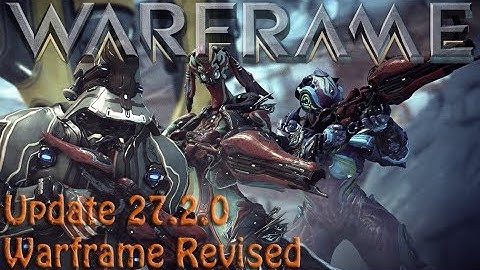 Warframe Revised: Update 27.2.0