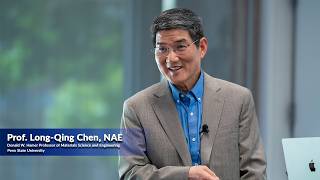 Prof. Long-Qing Chen - National Academies Colloquium Series