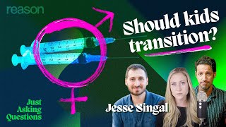 Should kids medically transition? | Jesse Singal | Just Asking Questions, Ep. 21