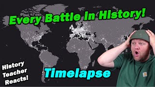 Timelapse of Every Battle in History | History Teacher Reacts