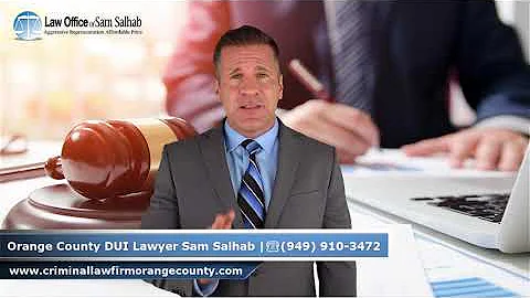 Orange County DUI Lawyer and Criminal Attorney Sam...