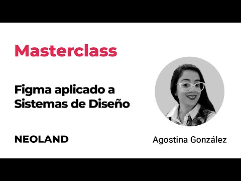 MASTERCLASS | "Figma aplicado a Sistemas de Diseño. Foundations" | UX/UI Design
