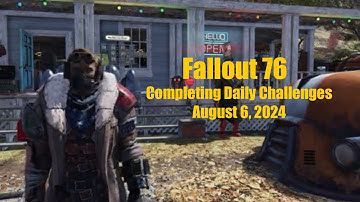 Fallout 76 Completing Daily Challenges For August 6, 2024 Quick Easy Guide