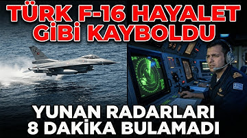 YUNAN RADARLARI 8 DAKİKA TÜRK F-16