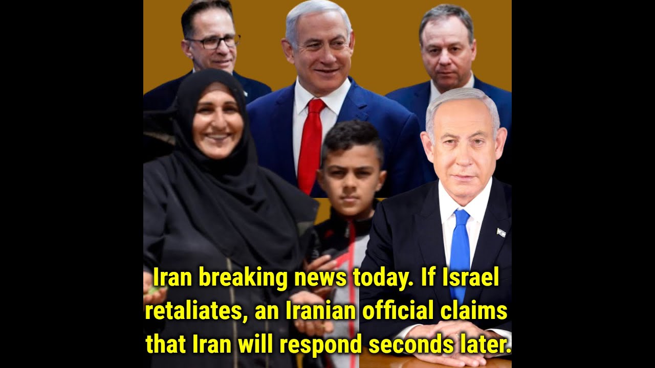 Iran breaking news today If Israel retaliates, an Iranian official