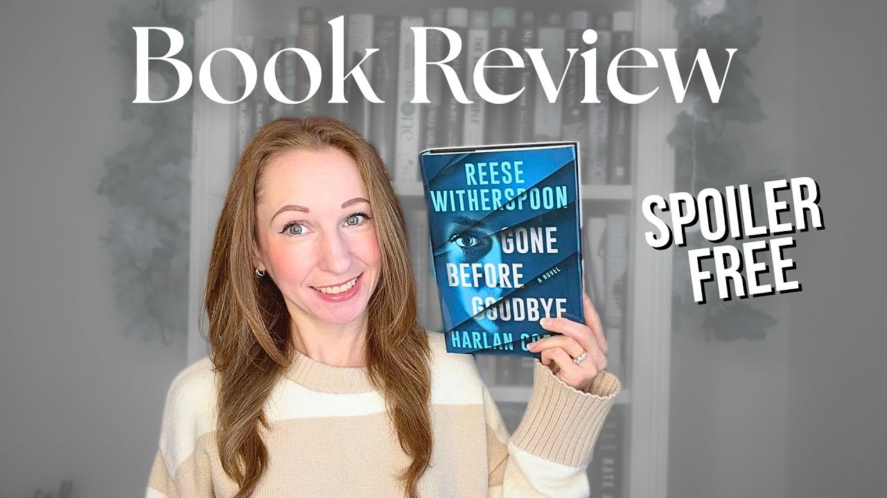 Reese Witherspoon writes novels? Gone Before Goodbye Book Review (Harlan Coben)