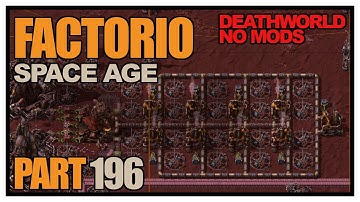 Factorio Space Age - Episode 196 - More legendary holmium! (Deathworld, no mods)