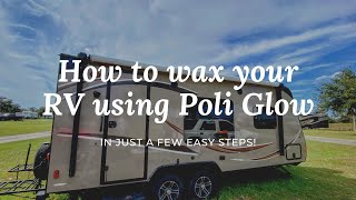 How to wax your RV using Poli Glow