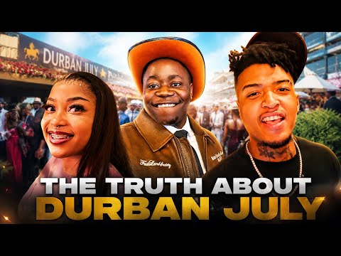 The truth about Durban July ft Sino Siya