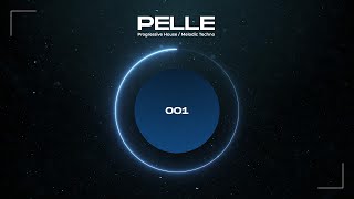 Pelle 001 Dj Mix Progressive House Melodic Techno