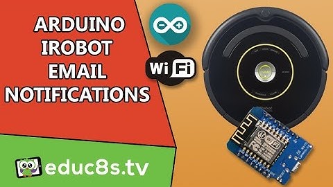 ESP8266 Project: Add Email Notification to an Irobot Roomba 650 with a Wemos D1 mini