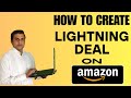 Lighting Deal Amazon seller | Amazon Per Lighting Deal Kaise Kare | Lighting Deal on Amazon