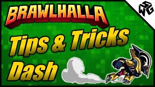 Dash Tips & Tricks! - Brawlhalla Gameplay :: Dash Going Live Season 6!!