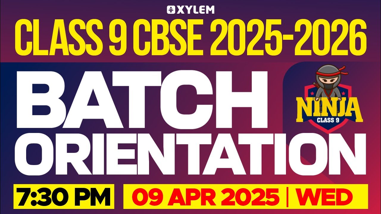 Class 9 CBSE 2025-26 : Batch Orientation | Xylem Class 9 CBSE - YouTube