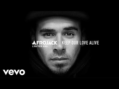 afrojack (+) keep our love alive