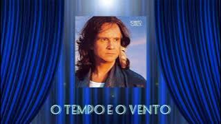 O Tempo e o Vento -  Roberto Carlos