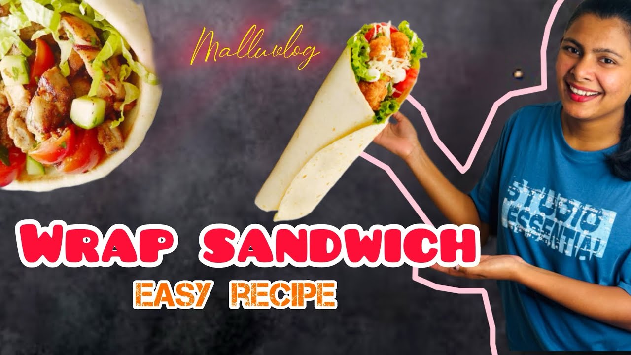 Chicken Wrap Sandwich, Quick And Easy recipe Food Vlog mallu UK