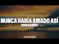 Juan Gabriel - Nunca había amado así (LYRICS)