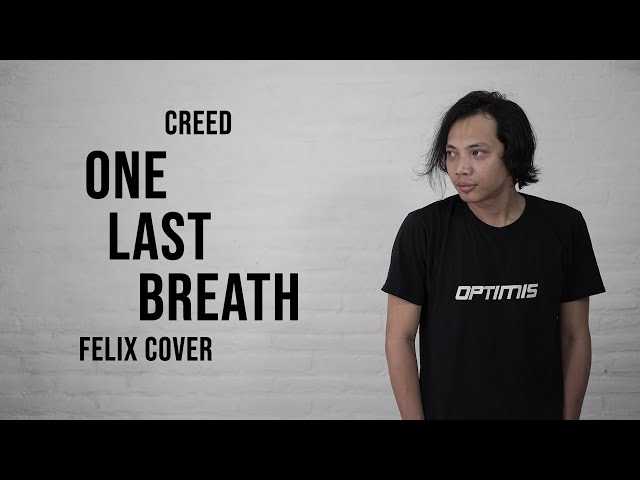 Creed One Last Breath Felix Cover class=
