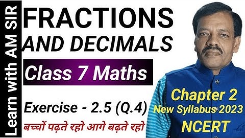 Fractions and Decimals - Exercise 2.5(Q.4) - Class 7 Math - Chapter 2 - New Syllabus 2023 NCERT
