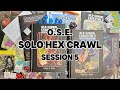 Old-School Essentials - Solo Hex Crawl - Session 5