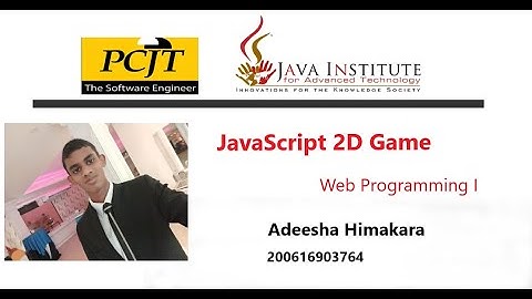 JavaScript 2D Game | Java Institute | Web Programming -1 | Adeesha Himakara