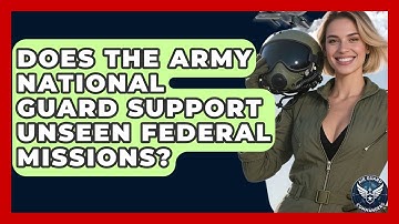 Does The Army National Guard Support Unseen Federal Missions? - Air Guard Commanders