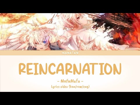 MafuMafu まふまふ - Reincarnation りんえてんせい || Lyrics Video (Kan/Rom/Eng)