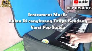 Bulan Di Cangkuang Instrumen Musik Tanpa Kendang Versi Pop Sunda