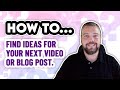 Content Ideas For YouTube And Blog Posts [FREE SOURCES]