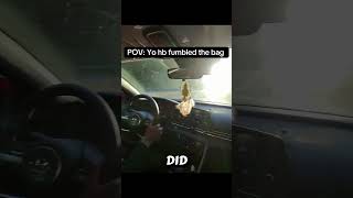 POV: Yo hb fumbled @Whois_Jay7