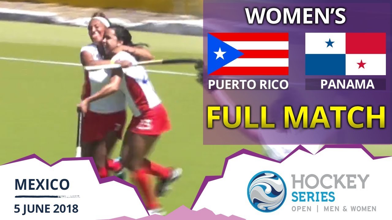 Puerto Rico v Panama Women’s Hockey Series Open FULL MATCH YouTube