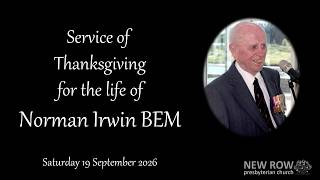 Play video: Service of Thanksgiving for the life of Norman Irwin BEM