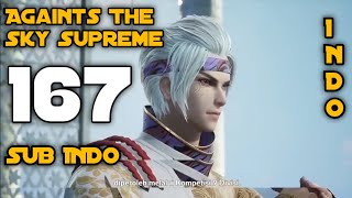 Againts The Sky Supreme Episode 167 Sub Indo // Fyrrr channel