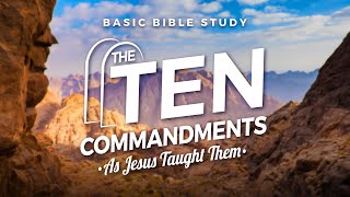 10.04 - The Ten Commandments as Jesus Taught Them - Third Commandment