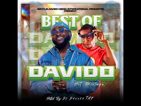 Best Of Davido Hit Mix GM X DJ Danney TMF 08145648370