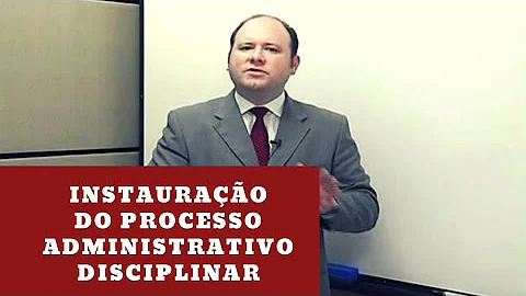 O que é instauração de processo disciplinar?