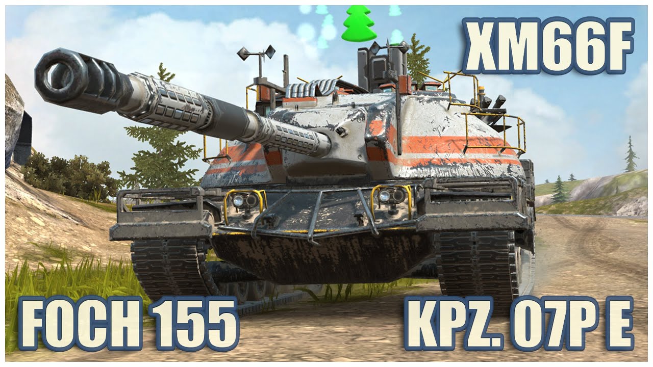 XM66F, Foch 155 & Kpz. 07P(E) • WoT Blitz Gameplay