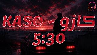 Kaso - 5:30 - Lyrics - Paroles - كلمات أغنية كازو - 5:30