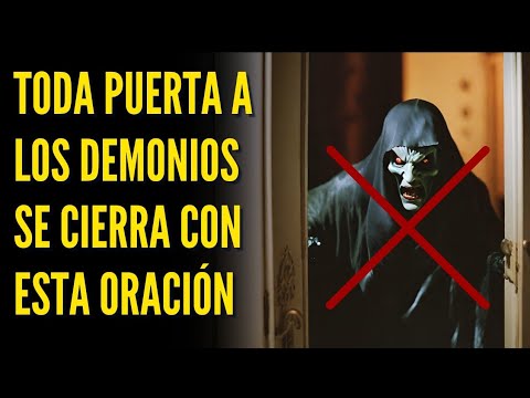 Oración para cerrar puertas a los demonios - YouTube